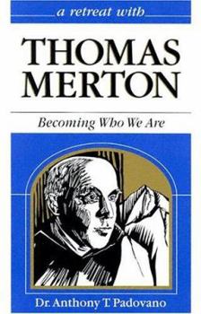 Paperback Thomas Merton: Becoming Who We Are Book