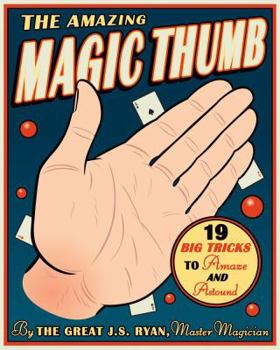 Hardcover The Amazing Magic Thumb [With Magic Thumb and Magic Silk Handkerchief] Book