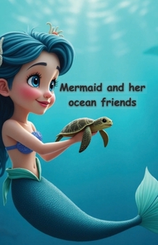 Paperback Mermaid and Her Ocean Friends Book