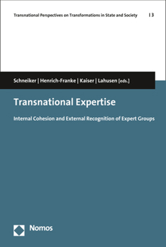 Paperback Transnational Expertise: Internal Cohesion and External Recognition of Expert Groups Book