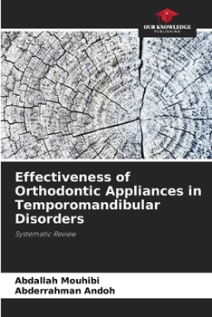 Effectiveness of Orthodontic Appliances in Temporomandibular Disorders