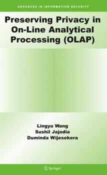 Paperback Preserving Privacy in On-Line Analytical Processing (Olap) Book