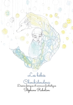 Paperback Les Bébés Choubidoudous [French] Book