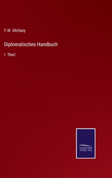 Hardcover Diplomatisches Handbuch: I. Theil [German] Book