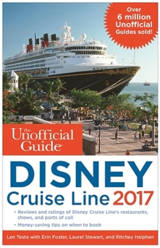 Paperback The Unofficial Guide to Disney Cruise Line 2017 Book