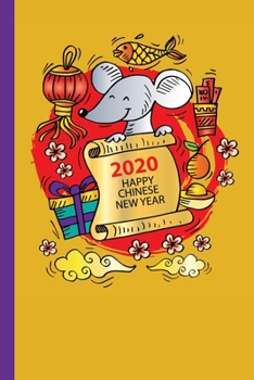 Paperback Year of the Rat Lined Notebook for 2020 - Yellow Gold Cover Design with Cartoon Rat and Lucky Symbols for a Happy and Prosperous Chinese New Year Book