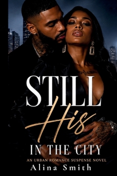 Still His in The City (In The Name of Power Series)