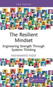 The Resilient Mindset: Engineering Strength Through Systems Thinking