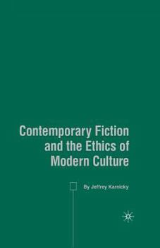 Paperback Contemporary Fiction and the Ethics of Modern Culture Book