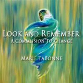 Paperback Look and Remember - A Commission to Change Book