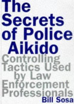 Paperback The Secrets of Police Aikido Book