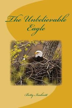 Paperback The Unbelievable Eagle Book