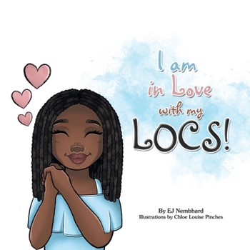 Paperback I Am in Love with My Locs! Book