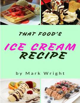 Paperback Ice Cream Recipe Book: 50 Delicious of Ice Cream Book