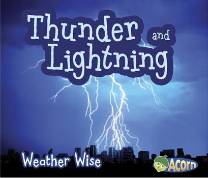 Thunder and Lightning - Book  of the Weather Wise