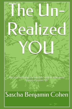 Paperback The Un-Realized YOU: Living large while ignoring your ability to achieve True Self-Awareness. A guide. Book