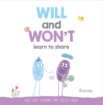 Hardcover Will and Won't Learn to Share: Big Life Lessons for Little Kids Book