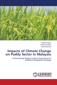 Paperback Impacts of Climate Change on Paddy Sector in Malaysia Book