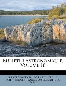 Paperback Bulletin Astronomique, Volume 18 [French] Book
