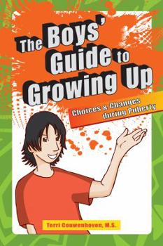 Paperback The Boys' Guide to Growing Up: Choices & Changes During Puberty Book