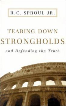 Tearing Down Strongholds: And Defending the Truth