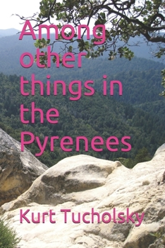 Paperback Among other things in the Pyrenees Book