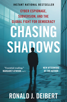Paperback Chasing Shadows: Cyber Espionage, Subversion, and the Global Fight for Democracy Book