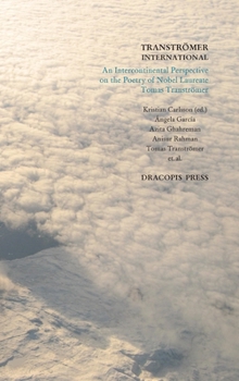 Hardcover Tranströmer International; An Intercontinental Perspective on the Poetry of Nobel Laureate Tomas Tranströmer Book