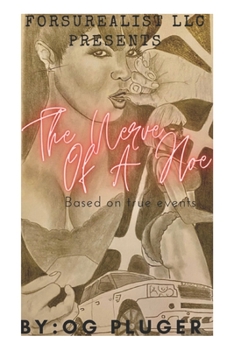 Paperback The Nerve Of A Hoe: Based on True Events Book