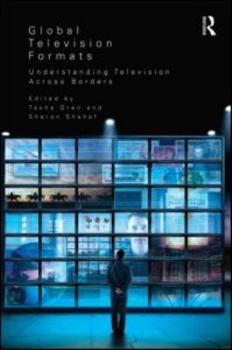 Paperback Global Television Formats: Understanding Television Across Borders Book