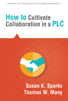 Unknown Binding How to Cultivate Collaboration in a PLC Book