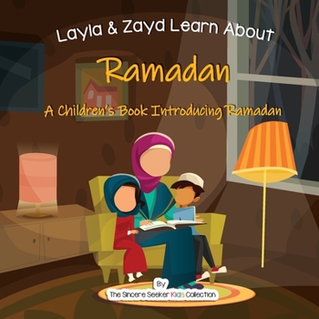 Paperback Layla and Zayd Learn About Ramadan: A Children's Book Introducing Ramadan Book