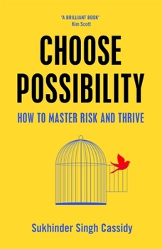 Hardcover Choose Possibility: How to Master Risk and Thrive Book