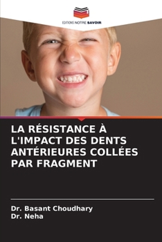 Paperback La Résistance À l'Impact Des Dents Antérieures Collées Par Fragment [French] Book