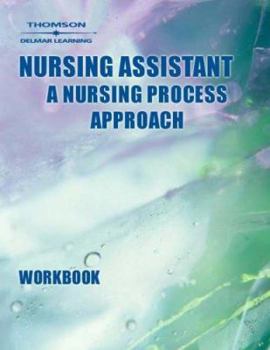 Paperback Workbook to Accompany Nursing Assistant: A Nursing Process Approach Book