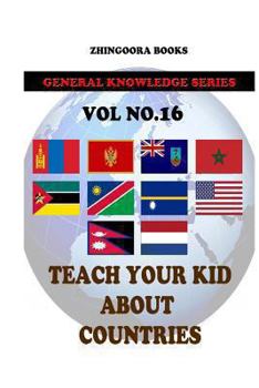 Paperback Teach Your Kids About Countries [Vol 16] Book