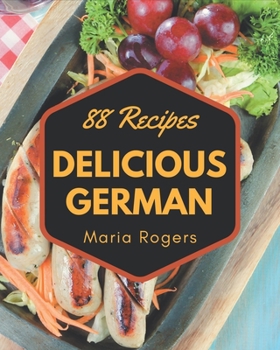 Paperback 88 Delicious German Recipes: The Best-ever of German Cookbook Book