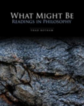 Paperback What Might Be: Readings in Philosophy Book