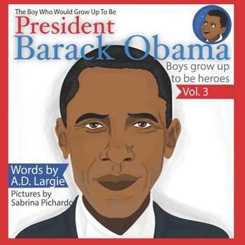 Paperback Obama: The Boy Who Would Grow Up To Be: President Barack Obama Book