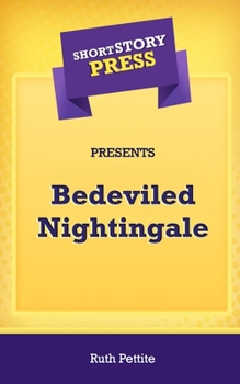 Paperback Short Story Press Presents Bedeviled Nightingale Book