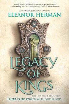 Legacy of Kings - Book #1 of the Blood of Gods and Royals