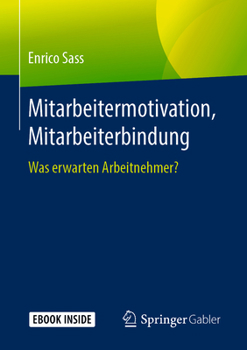 Paperback Mitarbeitermotivation, Mitarbeiterbindung: Was Erwarten Arbeitnehmer? [German] Book