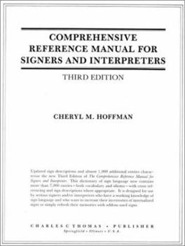 Comprehensive Reference Manual for Signers and Interpreters