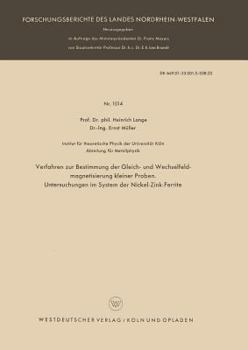 Paperback Verfahren Zur Bestimmung Der Gleich- Und Wechselfeldmagnetisierung Kleiner Proben. Untersuchungen Im System Der Nickel-Zink-Ferrite [German] Book