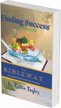 Paperback Finding Success In Health: The B.I.B.L.E.W.A.Y. Book