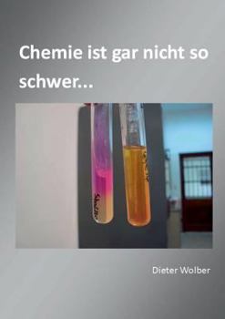 Chemie ist gar nicht so schwer...: Grundlagen