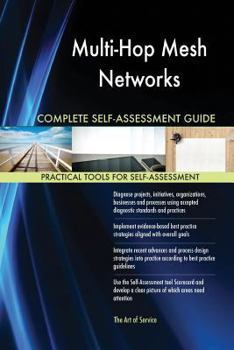 Paperback Multi-Hop Mesh Networks Complete Self-Assessment Guide Book