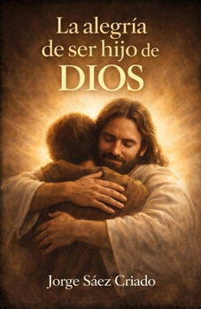 Paperback La alegría de ser hijo de Dios [Spanish] Book