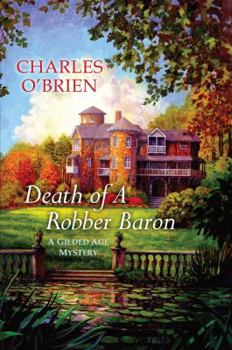 Death of a Robber Baron - Book #1 of the Gilded Age Mystery