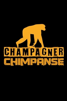 Paperback Notebook: Monkey Chimpanzee Champagne Drinking Alcohol Gift 120 Pages, 6X9 Inches, Blank Book